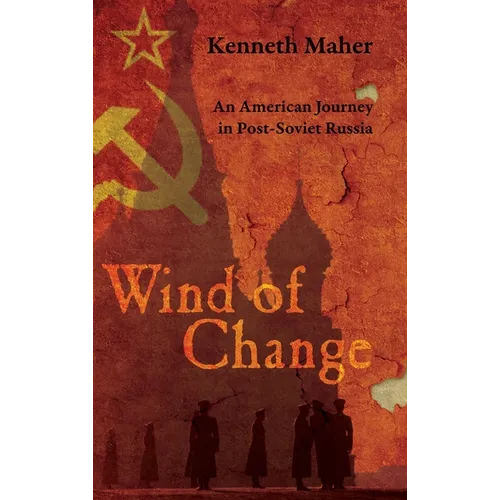Wind of Change: An American Journey in Post-Soviet Russia