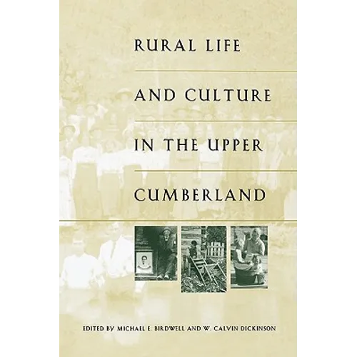Rural Life and Culture in the Upper Cumberland