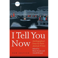I Tell You Now (Second Edition): Autobiographical Essays by Native American Writers