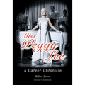 Miss Peggy Lee: A Career Chronicle
