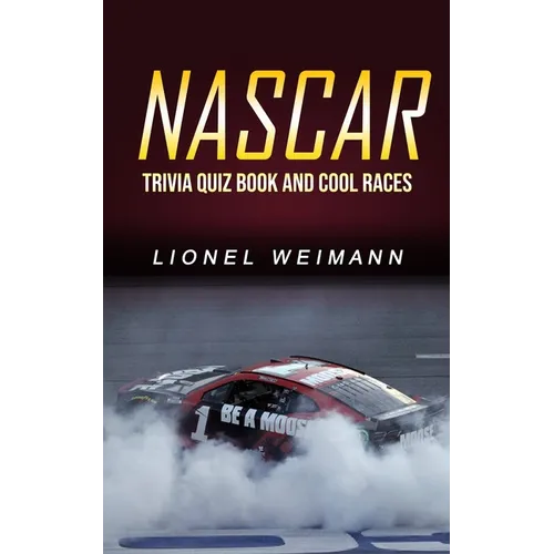 Nascar: Trivia Quiz Book and Cool Races