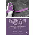 Coping with Crohn's and Colitis: A Patient and Clinician's Guide to CBT for Ibd