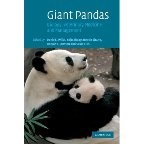 Giant Pandas: Biology, Veterinary Medicine and Management