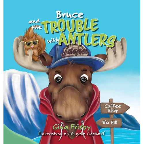 Bruce and the Trouble with Antlers