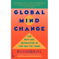 Global Mind Change: The New Age Revolution in the Way We Think