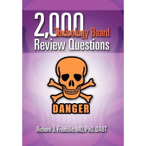 2,000 Toxicology Board Review Questions