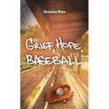 Grief, Hope, Baseball: Essays