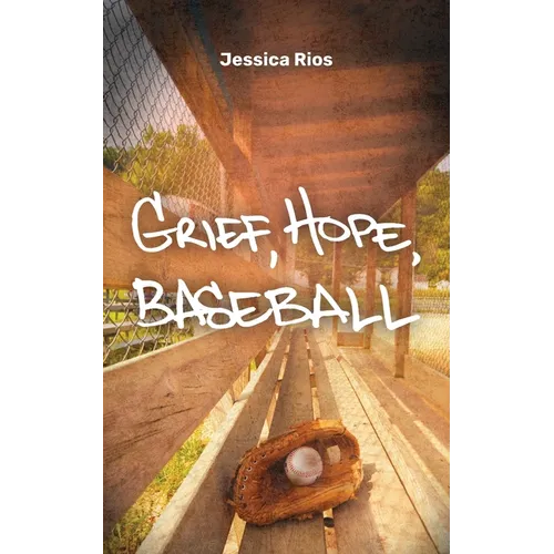 Grief, Hope, Baseball: Essays