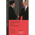 Struggle for Alliance: Russia and Iran in the Era of War in Ukraine