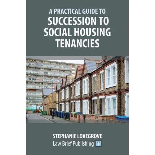 A Practical Guide to Succession to Social Housing Tenancies