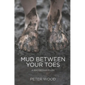 Mud Between Your Toes: A Rhodesian Farm