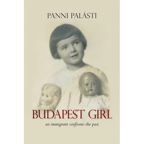 Budapest Girl: an immigrant confronts the past