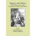 Empire and Others: British Encounters with Indigenous Peoples, 1600-1850