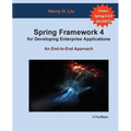 Spring 4 for Developing Enterprise Applications: An End-to-End Approach