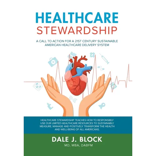Healthcare Stewardship: A Call to Action for a 21st Century Sustainable American Healthcare Delivery System