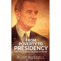 From Poverty to Presidency: Lyndon B. Johnson's Influence on History