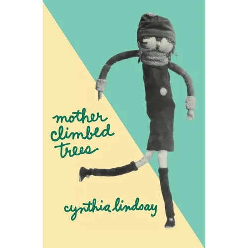 Mother Climbed Trees