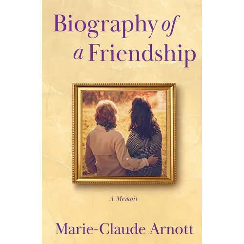 Biography of A Friendship