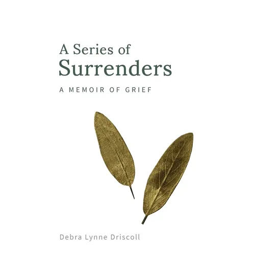 A Series of Surrenders: A Memoir of Grief