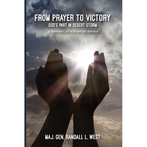 From Prayer to Victory: God's Part in Desert Storm