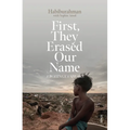 First, They Erased Our Name: A Rohingya Speaks