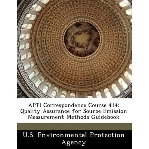 Apti Correspondence Course 414: Quality Assurance for Source Emission Measurement Methods Guidebook