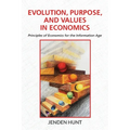 Evolution, Purpose, and Values in Economics