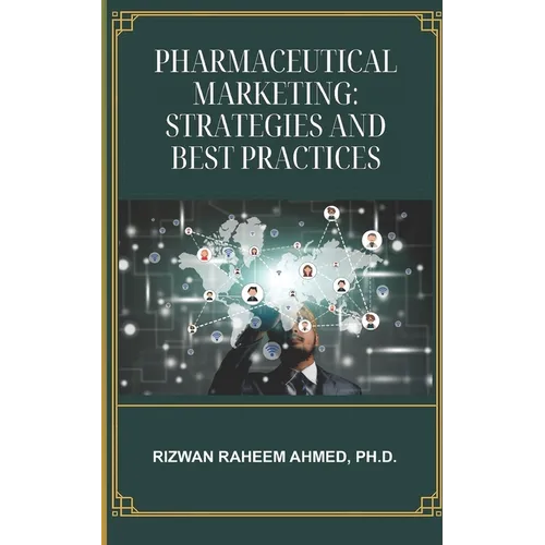 Pharmaceutical Marketing: Strategies and Best Practices