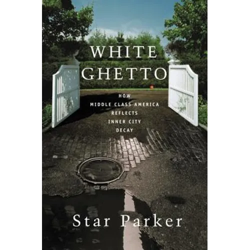 The White Ghetto: How Middle Class America Reflects Inner City Decay