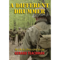 A Different Drummer: My Life as a Peacetime Soldier