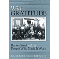 With Gratitude: Barker Steel and the People Who Made It Work