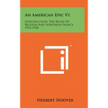 An American Epic V1: Introduction, The Relief Of Belgium And Northern France, 1914-1930