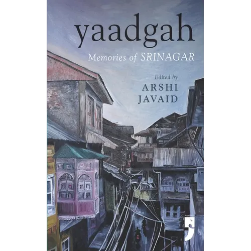 Yaadgah: Memories of Srinagar