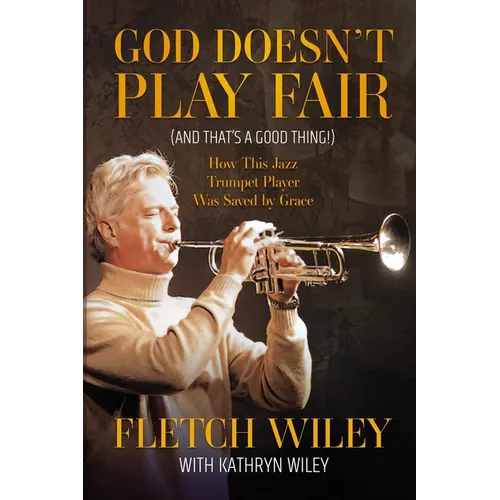 God Doesn't Play Fair: And That's a Good Thing!
