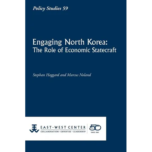 Engaging North Korea: The Role of Economic Statecraft