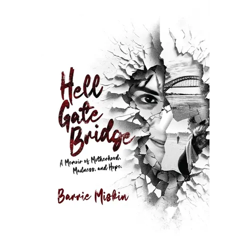 Hell Gate Bridge: A Memoir
