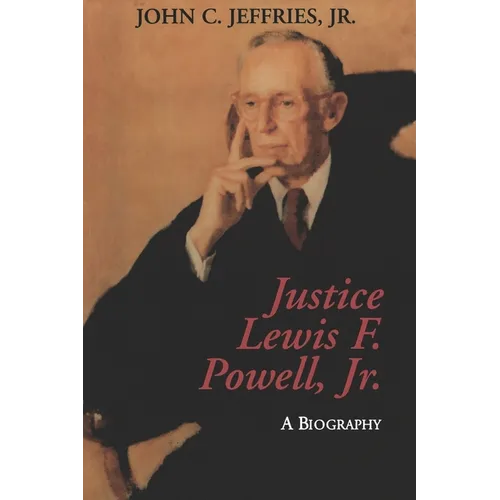 Justice Lewis F. Powell:: A Biography