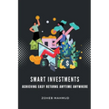 Smart Investments Achieving Easy Returns Anytime, Anywhere