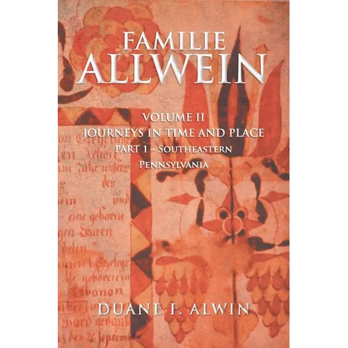 Familie Allwein: Volume 2: Journeys in Time & Place - Part 1