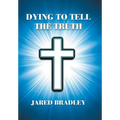 Dying to Tell the Truth