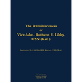 The Reminiscences of Vice Adm. Ruthven E. Libby, USN (Ret.): 1900-1986