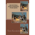 Hunting and Fishing For Kids
