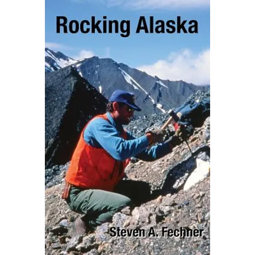 Rocking Alaska: Stories From a Field Geologist