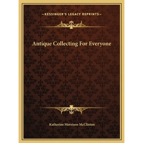 Antique Collecting For Everyone
