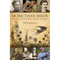 More Than Birds: Adventurous Lives of North American Naturalists