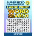 SUPERSIZED FOR CHALLENGED EYES, Book 12: Super Large Print Word Search Puzzles