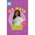 Dr. Maya, Ice Cream Scientist: Real Women in STEAM