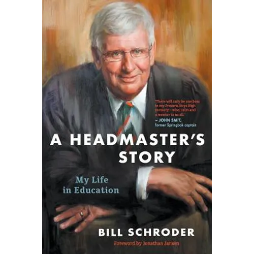 A Headmaster's Story: My Life in Education