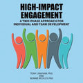 High-Impact Engagement: A Two-Phase Approach for Individual and Team Development
