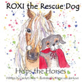 ROXI the Rescue Dog - Helps the Horses